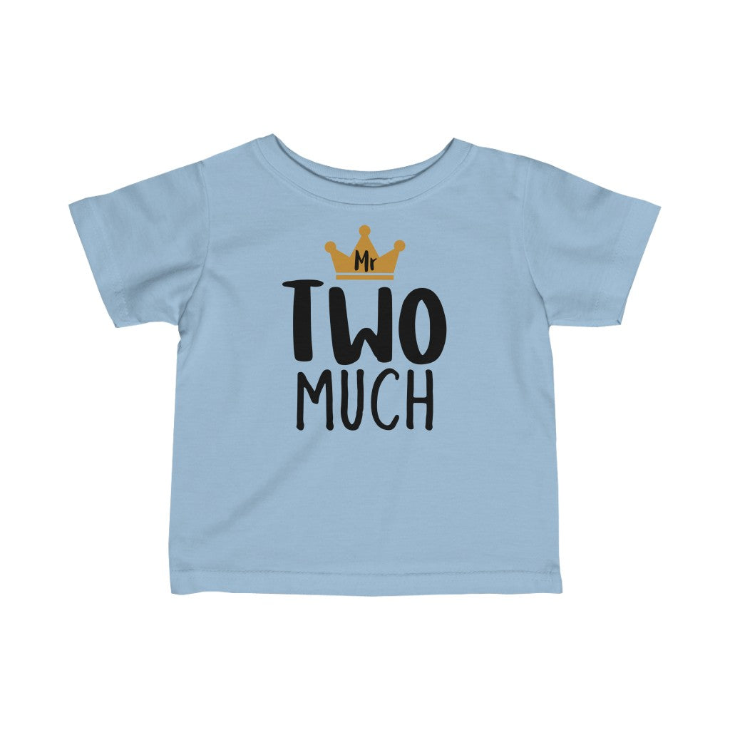 Mr Two Much - Infant T-shirt