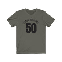 This Guy Just Turned 50 - T-shirt