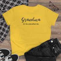 Grandma, Like A Mom Without Rules - T-shirt