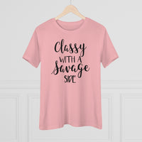 Classy With A Savage Side - T-shirt