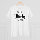 Talk Thirty To Me - T-shirt