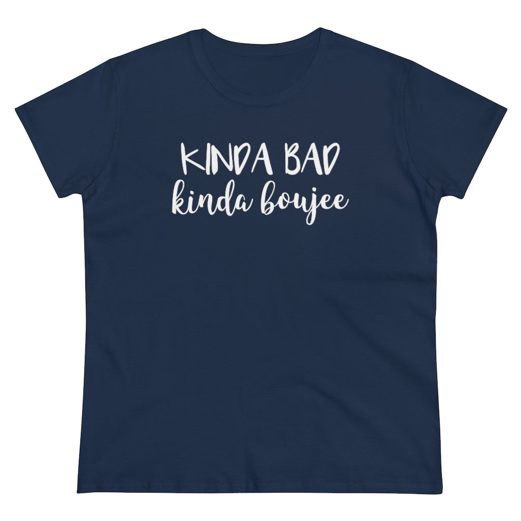Kinda Bad, Kinda Boujee - T-shirt
