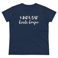 Kinda Bad, Kinda Boujee - T-shirt