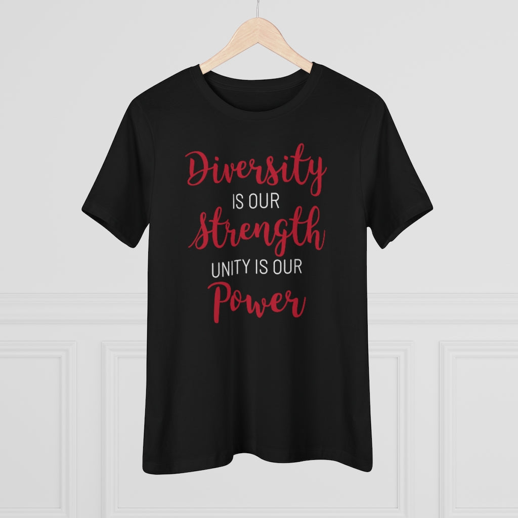 Diversity Is Our Strength Unity Is Our Power - T-shirt