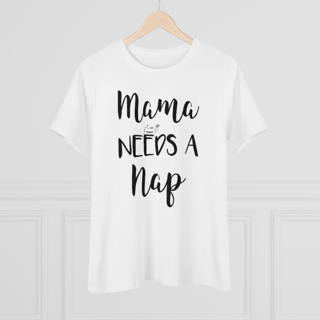 Mama Needs A Nap - T-shirt