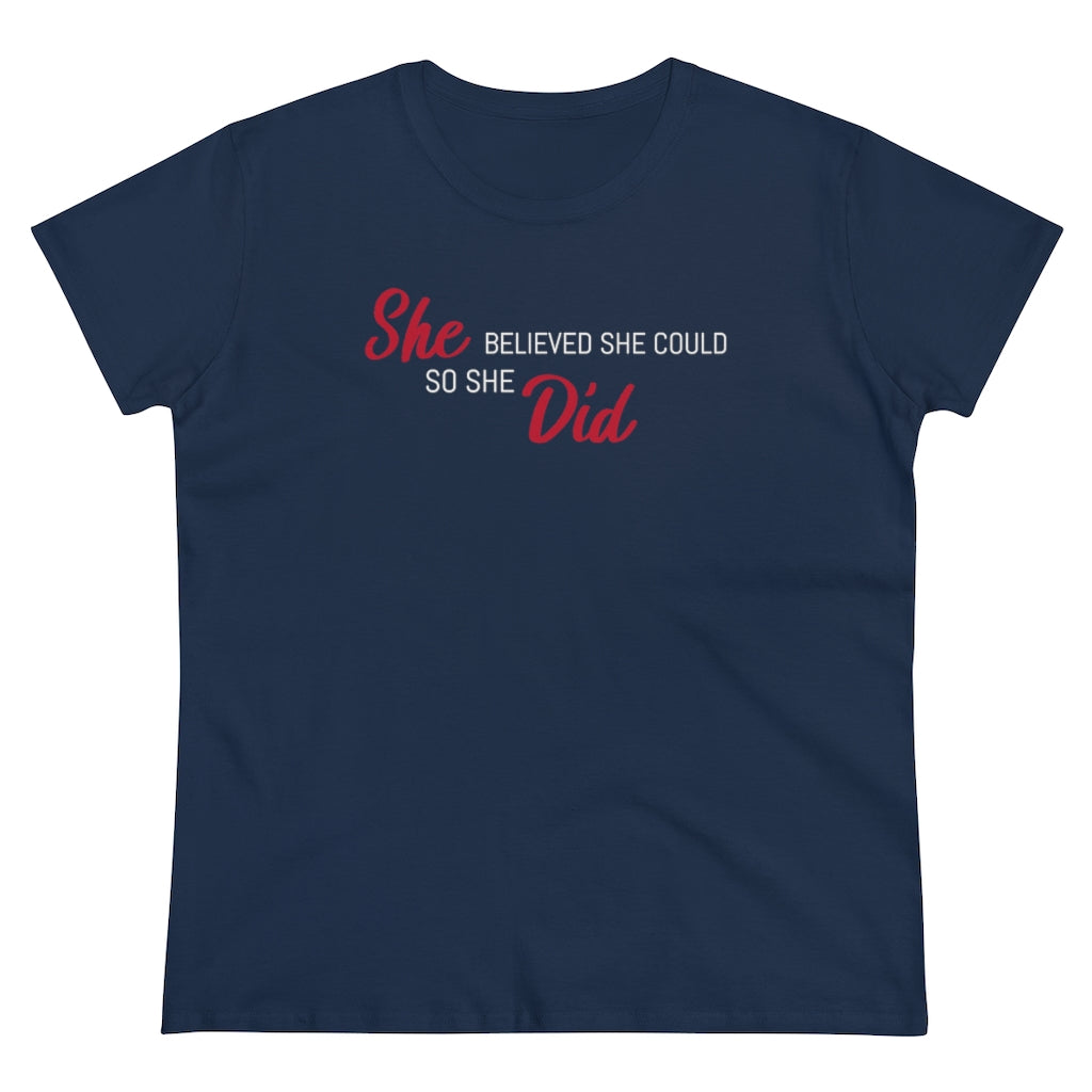 She Believed She Could So She Did - T-shirt