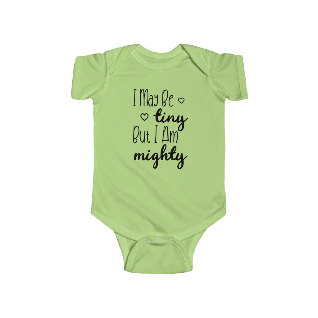 I May Be Tiny But I Am Mighty - Onesie