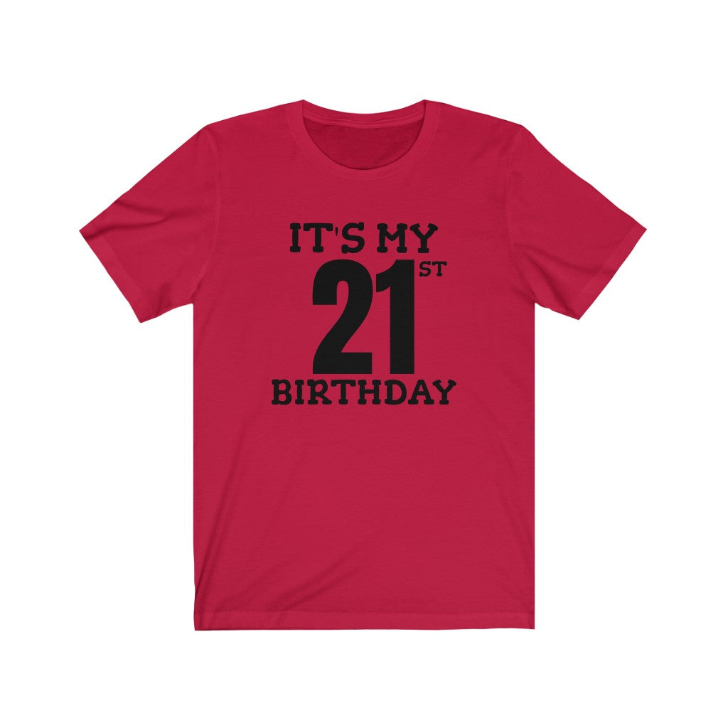 It's My 21st Birthday - T-shirt
