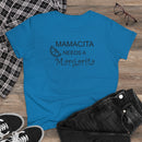 Mamcita Needs A Margarita - T-shirt