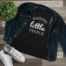 Raising Little People - T-shirt