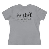 Be Still And Know That I Am God - T-shirt