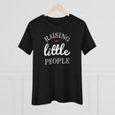 Raising Little People - T-shirt