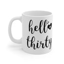 Hello Thirty - Mug 11oz