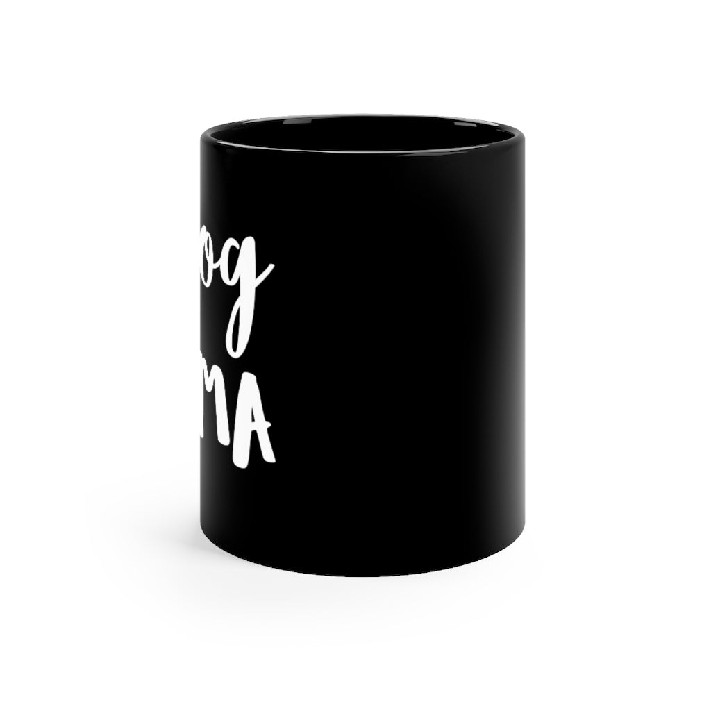 Dog Mama - Mug 11oz
