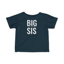 Big Sis - Infant T-shirt