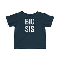 Big Sis - Infant T-shirt
