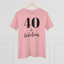 40 & Fabulous - T-shirt