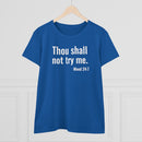 Thou Shall Not Try Me - T-shirt