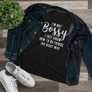 I'm Not Bossy, I Just Know How To Do Things The Right Way - T-shirt