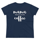 Mama Needs Coffee - T-shirt