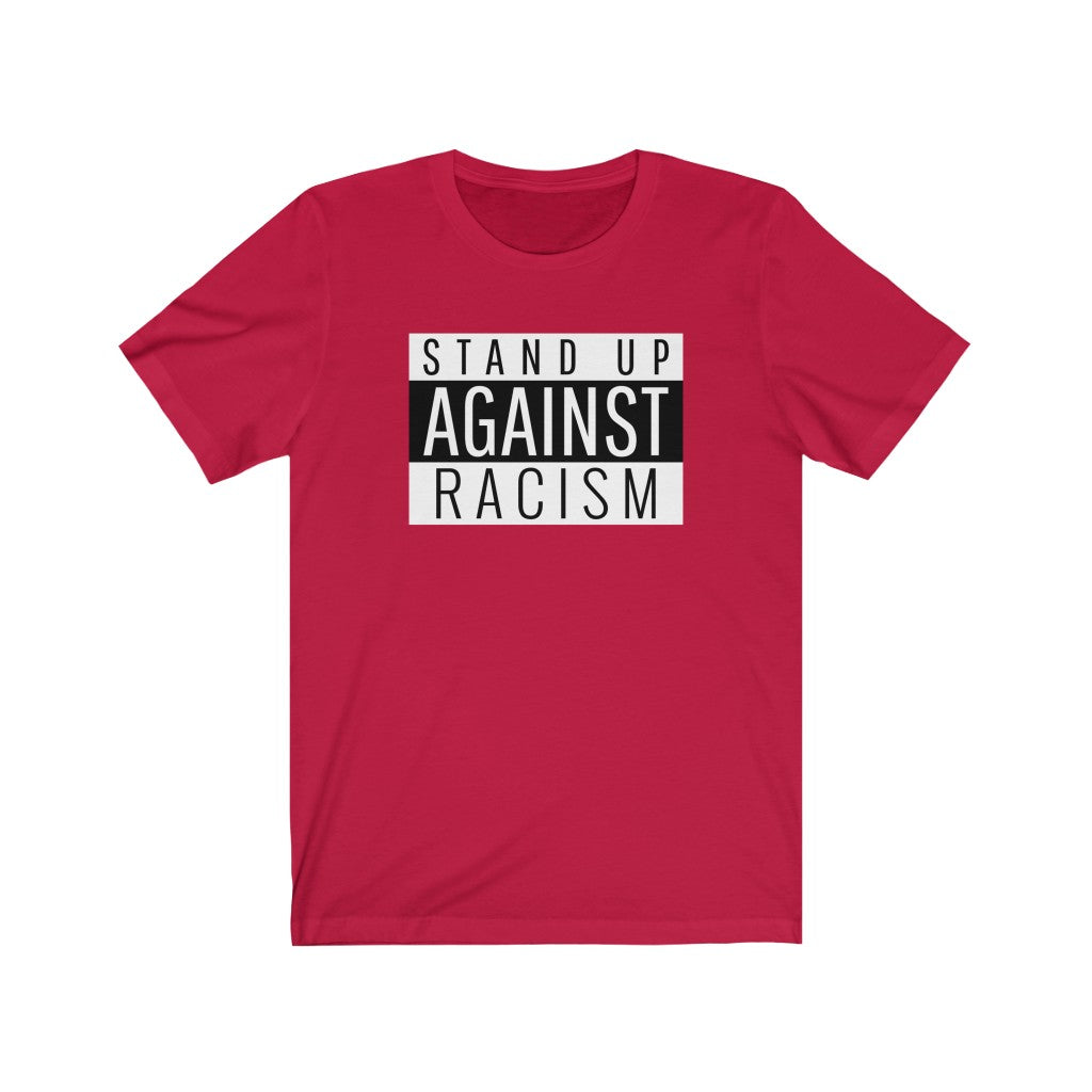 Stand Up Against Racism - T-shirt