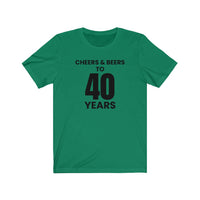Cheers & Beers To 40 Years - T-shirt