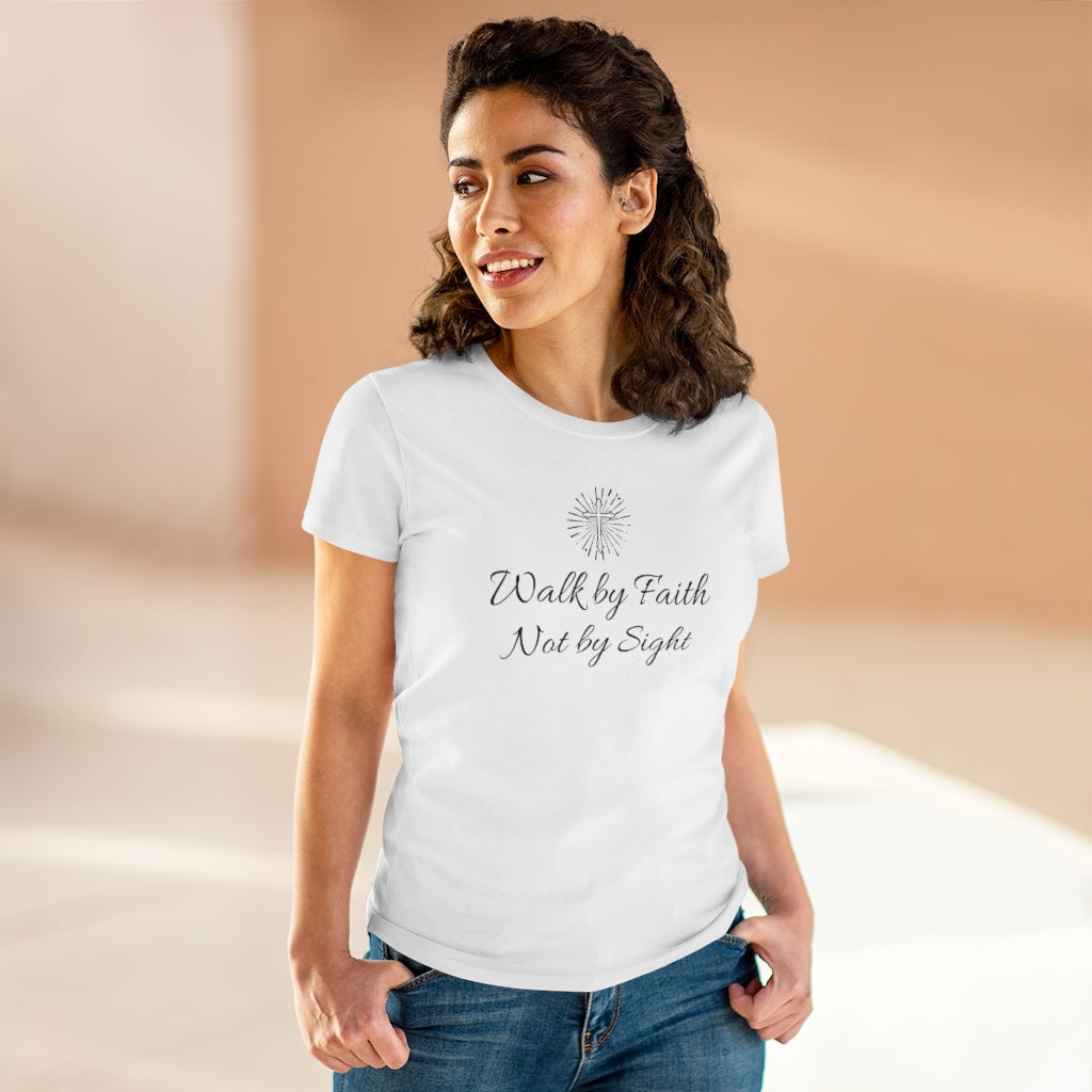 Walk By Faith Not By Sight - T-shirt