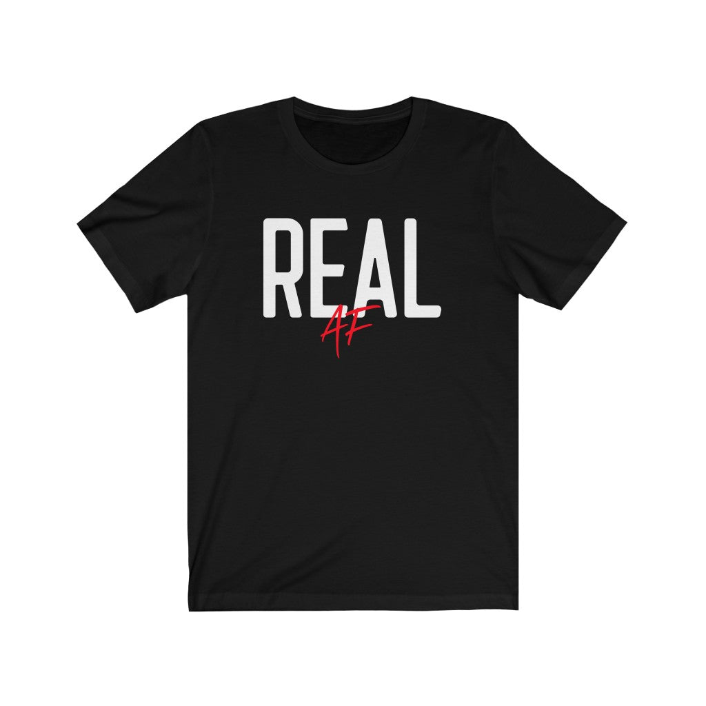 Real AF - T-shirt