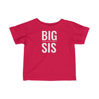 Big Sis - Infant T-shirt