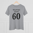 This Girl Just Turned 60 - T-shirt