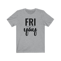 Friyay - T-shirt