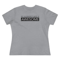 My Husband's Wife Is Awesome - T-shirt