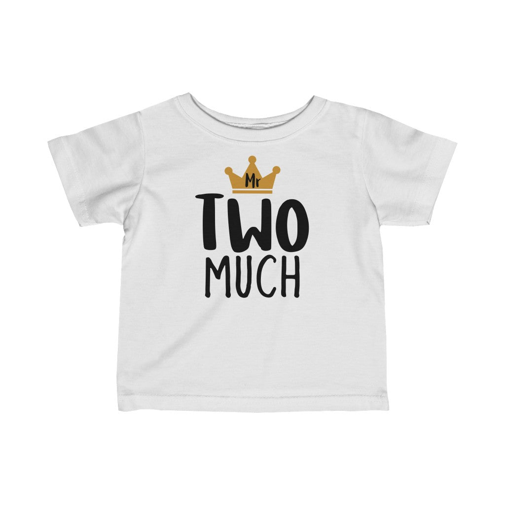 Mr Two Much - Infant T-shirt