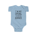 I'm Not Crying, I'm Ordering Dinner - Onesie