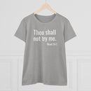 Thou Shall Not Try Me - T-shirt