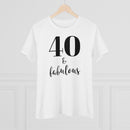 40 & Fabulous - T-shirt