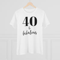 40 & Fabulous - T-shirt