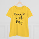Mommin' Ain't Easy - T-shirt
