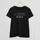 In A World Where You Can Be Anything, Be Kind - T-shirt