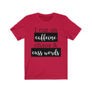 I Run On Coffee Chaos & Cuss Words - T-shirt