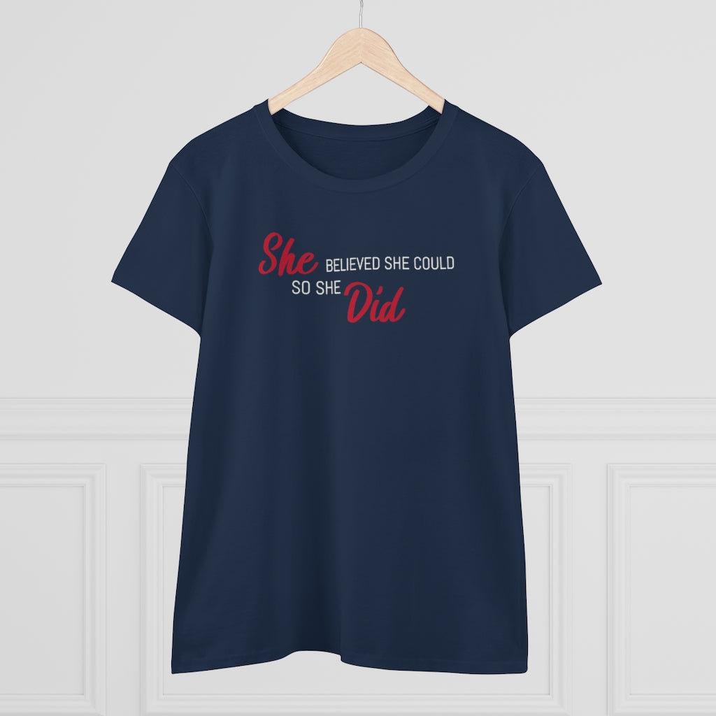 She Believed She Could So She Did - T-shirt