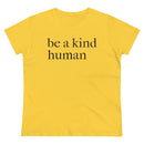 Be A Kind Human - T-shirt