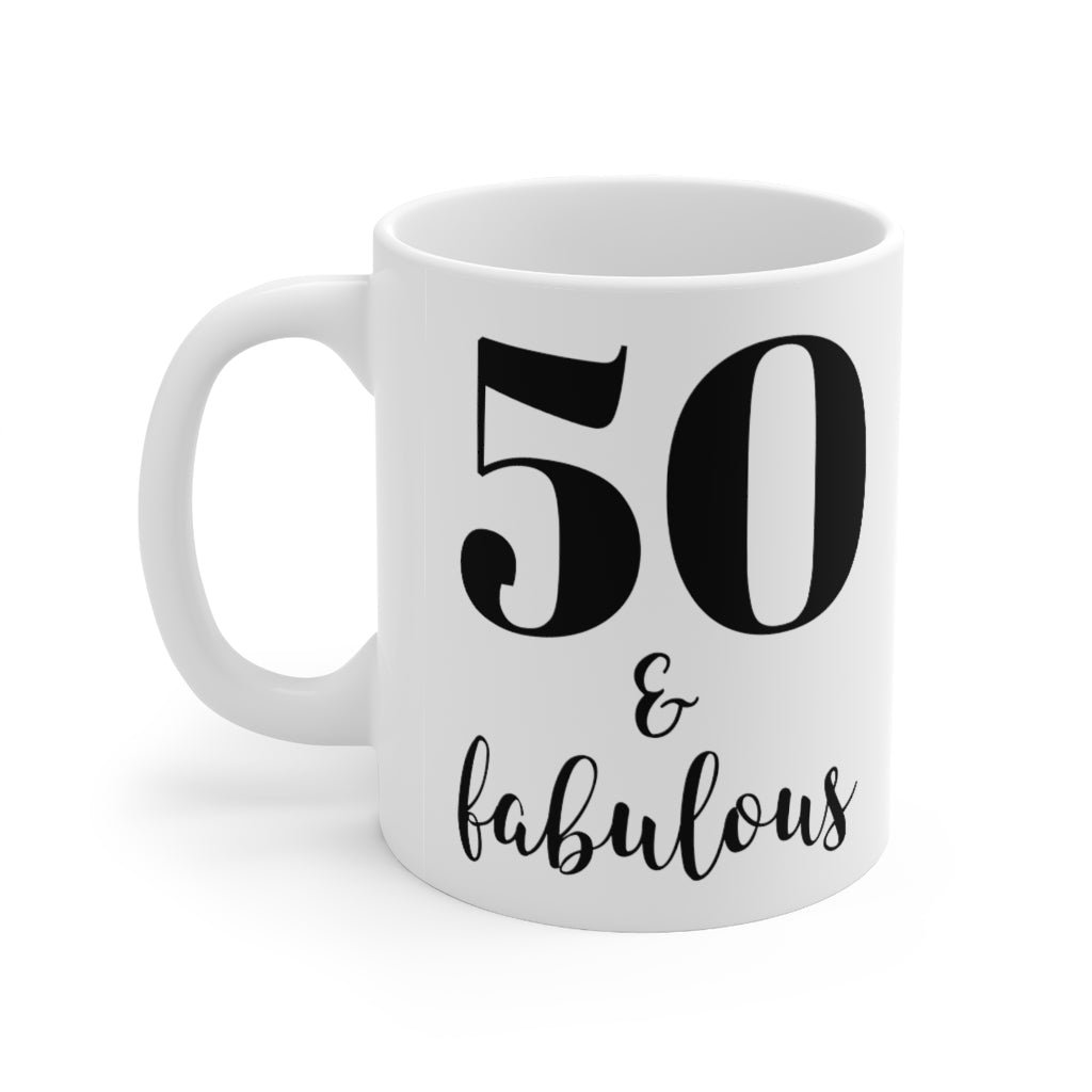 50 & Fabulous - Mug 11oz