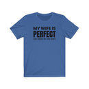 My Wife Is Perfect - T-shirt