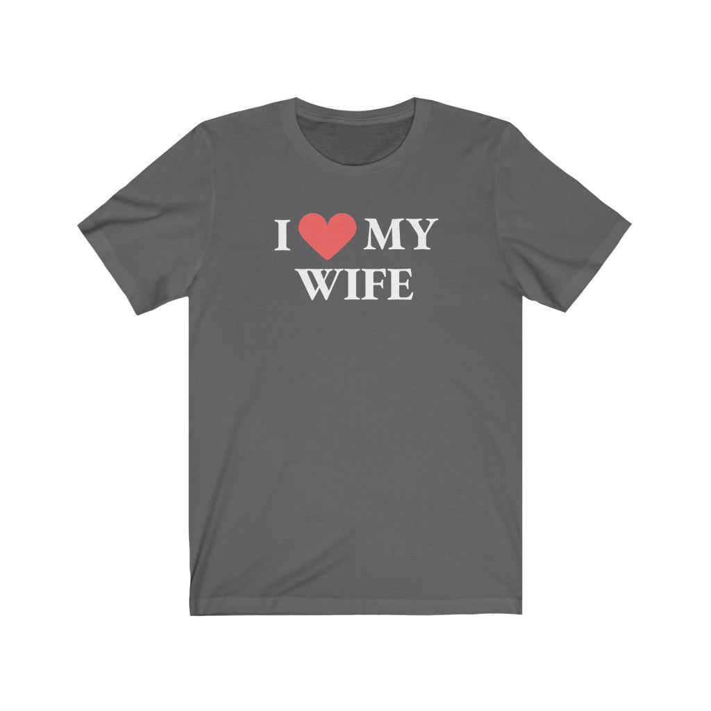 I Love My Wife - T-shirt