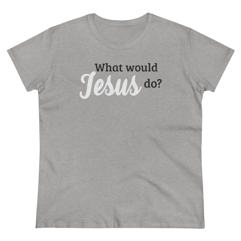 What Would Jesus Do - T-shirt