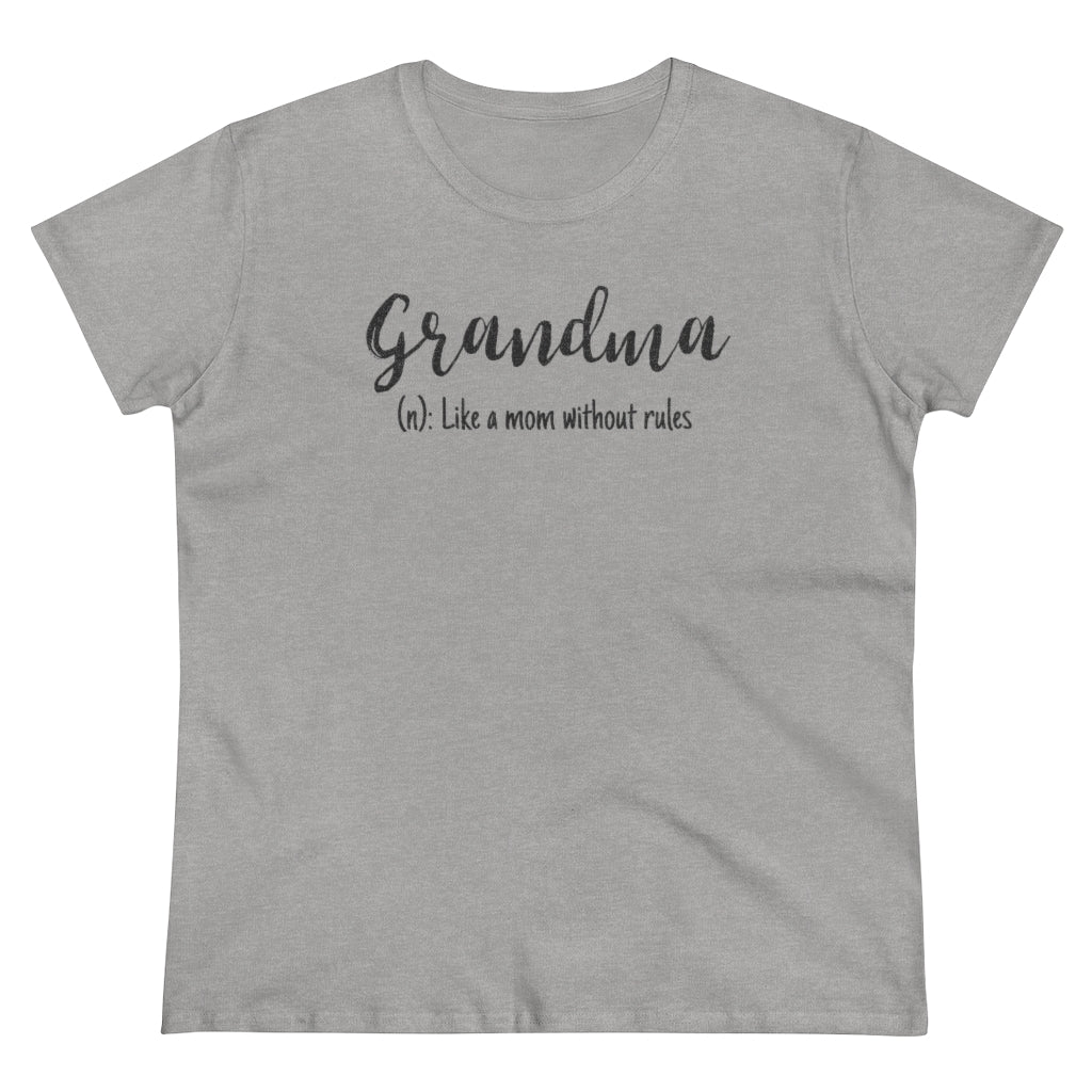 Grandma, Like A Mom Without Rules - T-shirt