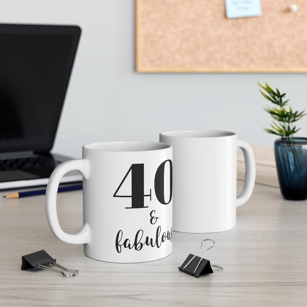 40 & Fabulous - Mug 11oz