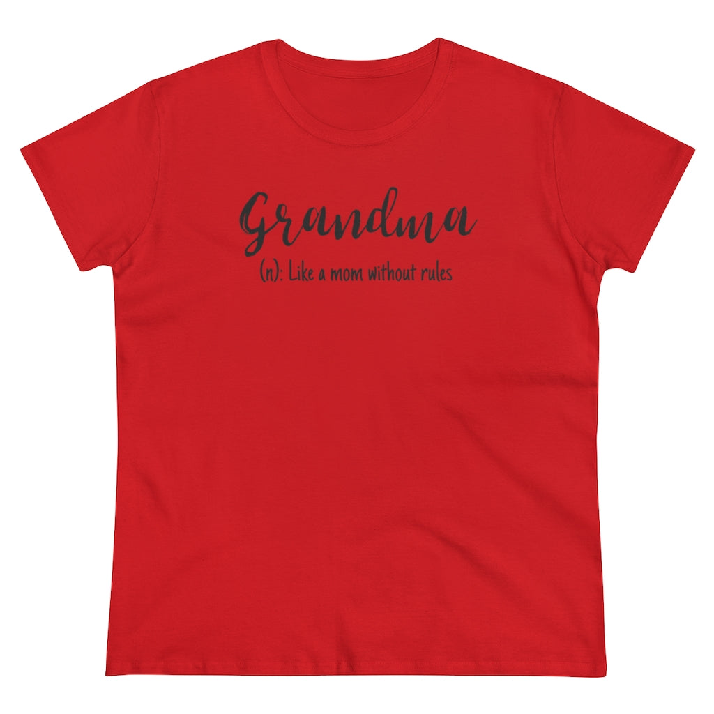 Grandma, Like A Mom Without Rules - T-shirt