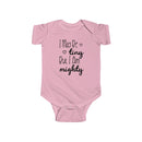 I May Be Tiny But I Am Mighty - Onesie